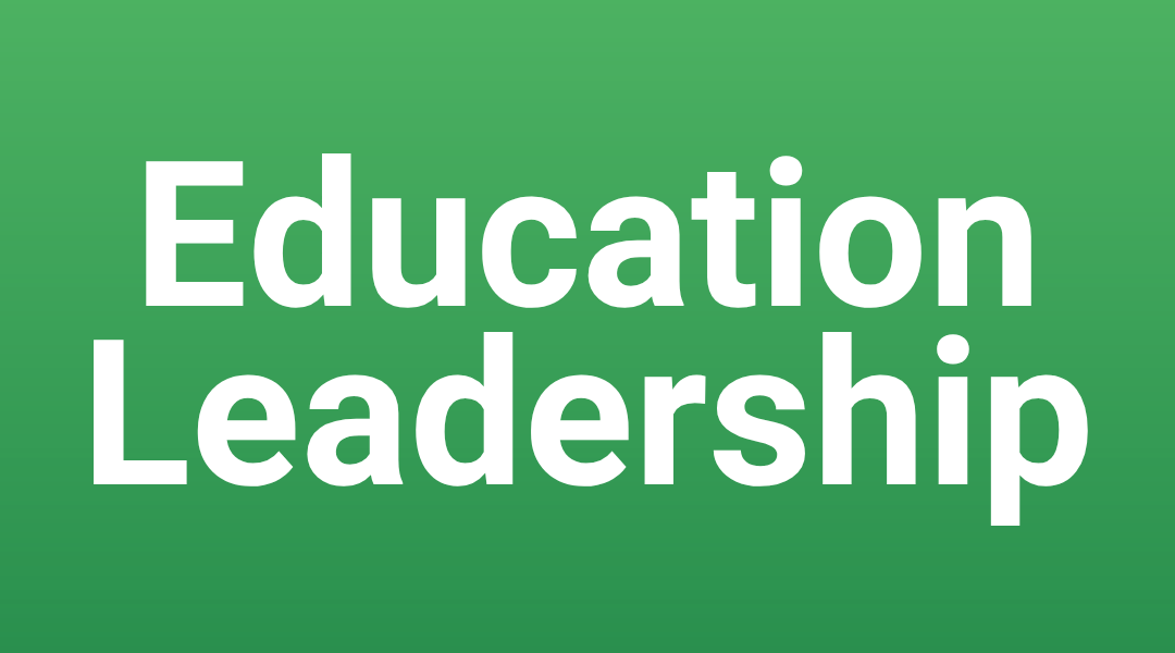 Education Leadership