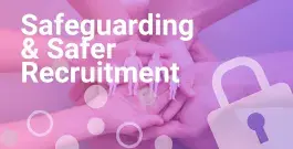 Safeguarding & Safer Recruitment