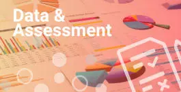 Data & Assessment