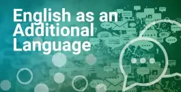 English as an Additional Language